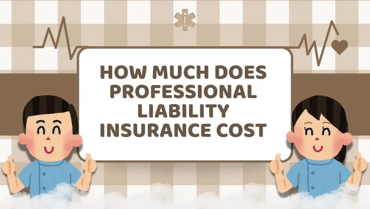 How Much Does Professional Liability Insurance Cost